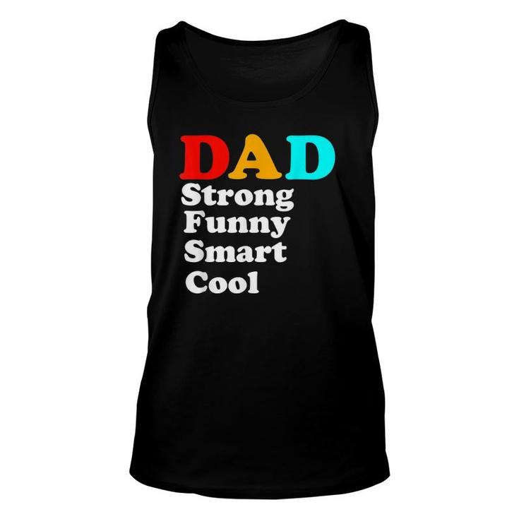 Dad Strong Funny Smart Cool Unisex Tank Top