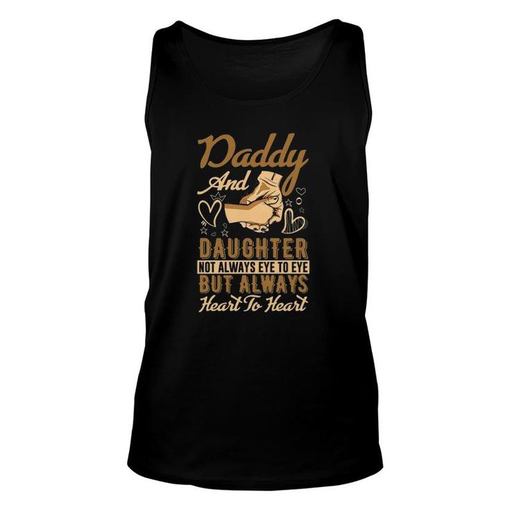 Daddy And Daughter Not Always Eye To Eye But Always Heart To Heart Tank Top