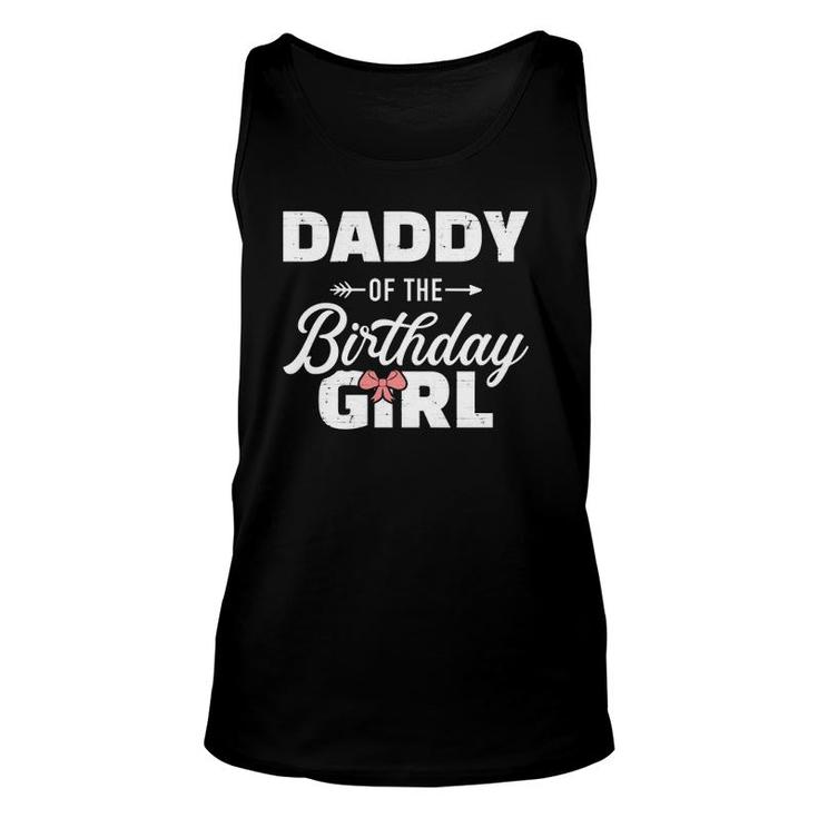 Daddy Of The Birthday Daughter Girl Matching Family For Dad Unisex Tank Top