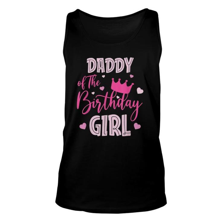 Daddy Of The Birthday Girl Cute Pink Matching Family Unisex Tank Top