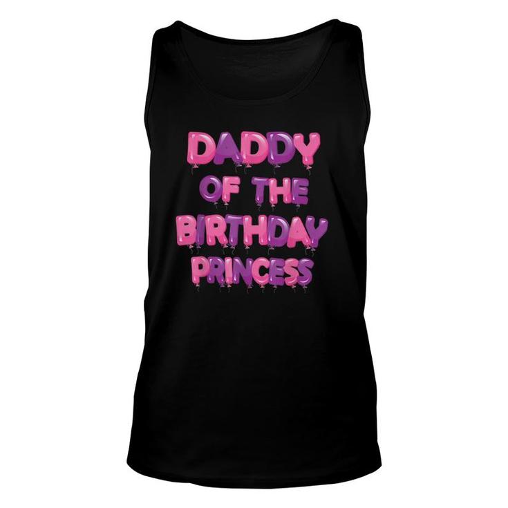 Daddy Of The Birthday Princess Girl Balloon Party Unisex Tank Top