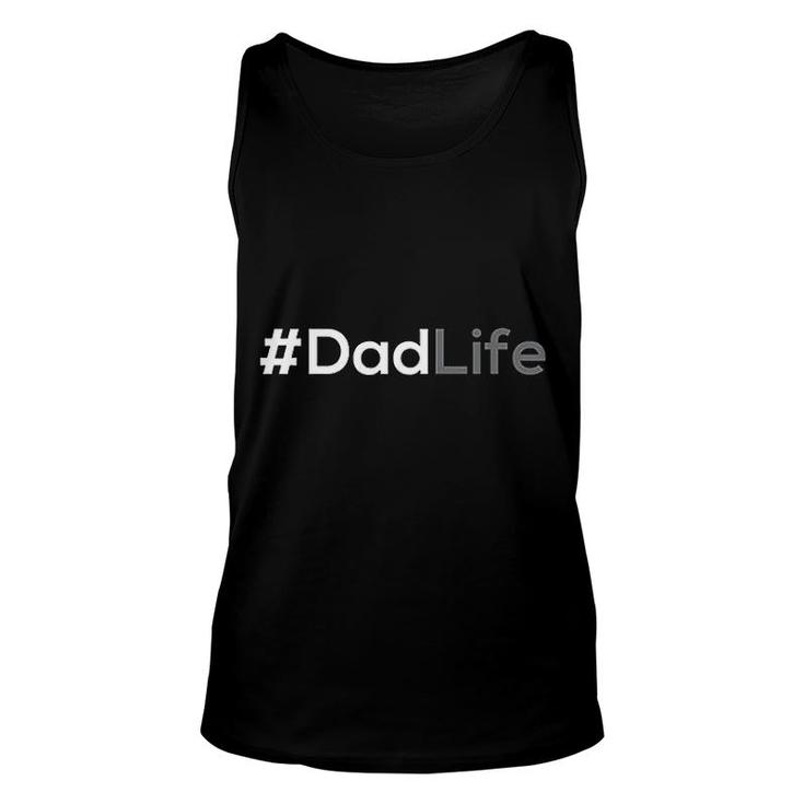 Dadlife  Hashtag  Gifts For Dad Unisex Tank Top