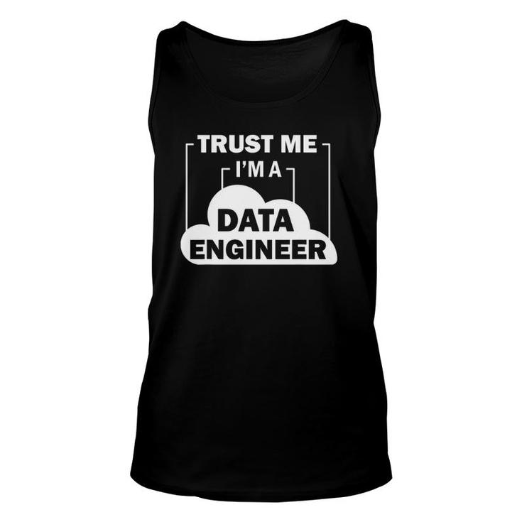 Data Science Trust Me I'm A Data Engineer Unisex Tank Top