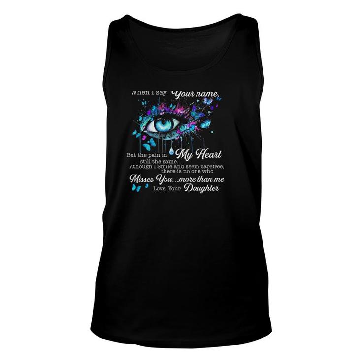Dear My Dad I Hide My Tears When I Say Your Name Misses You Letter To Dad In Heaven Tank Top