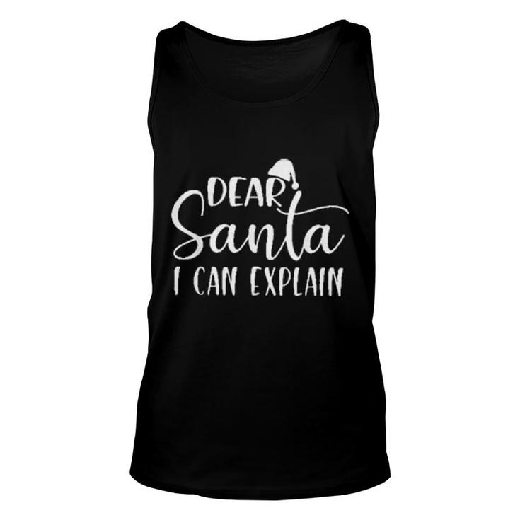 Dear Santa I Can Explain Funny Christmas Dear Santa Tee  Unisex Tank Top