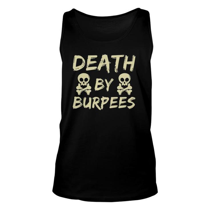 Death By Burpees Funny Fitness  Weightlifting Workout Unisex Tank Top