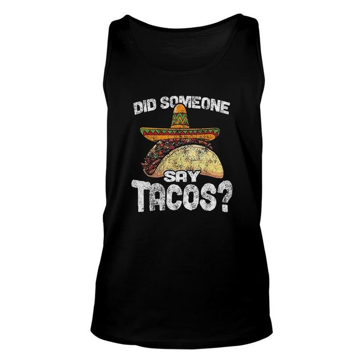 Did Someone Say Tacos Funny Cinco De Mayo Unisex Tank Top