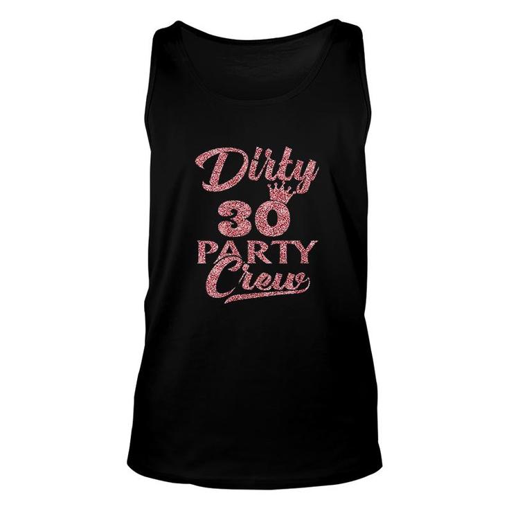 Dirty 30 Crew 30Th Birthday Party Crew Dirty 30  Unisex Tank Top