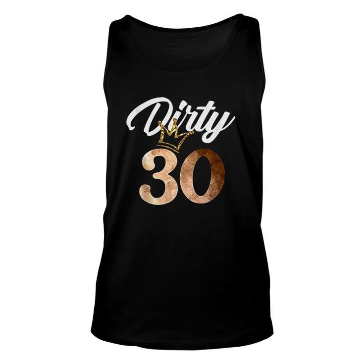 Dirty Thirty 30th Birthday With Crown Unisex Tank Top