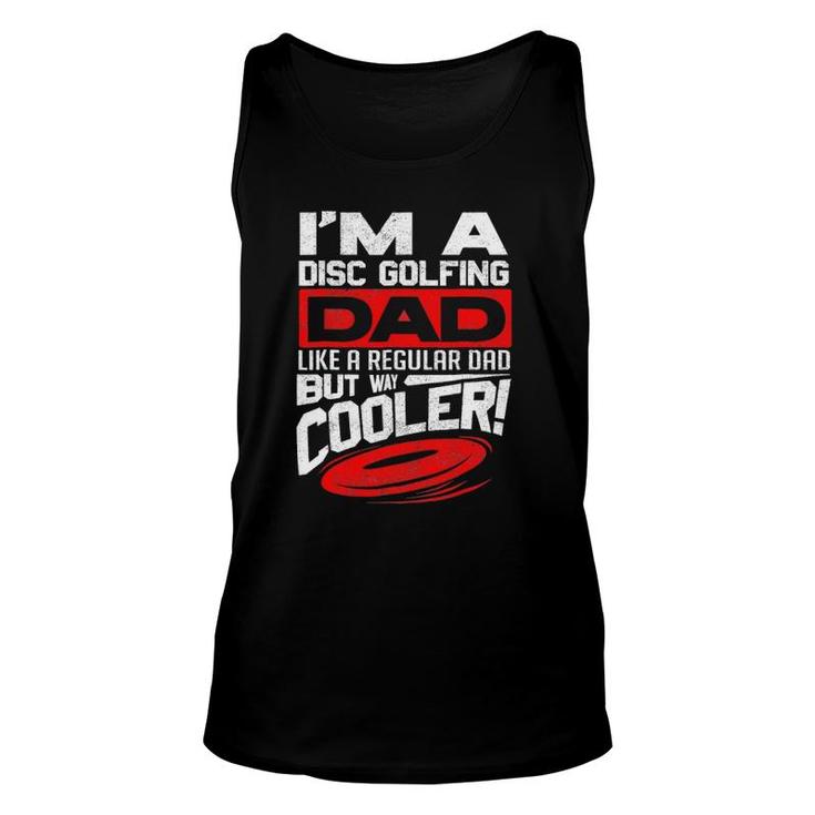 Disc Golf I'm A Disc Golfing Dad Father Day Disc Golf Player Tank Top