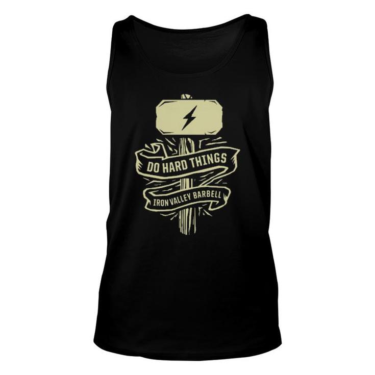 Do Hard Things Iron Valley Barbell  Unisex Tank Top