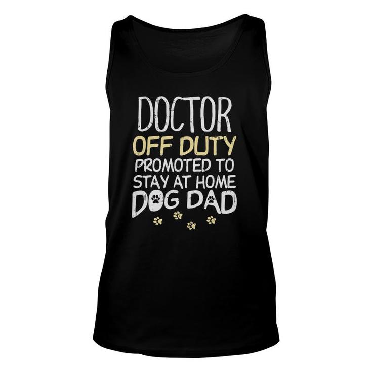 Doctor Off Duty Dog Dad Funny Physician Retirement Men Gift Unisex Tank Top