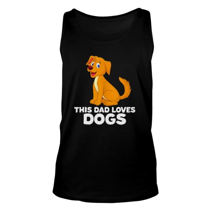 Dog Dad Dog Papa This Dad Loves Dogs Unisex Tank Top