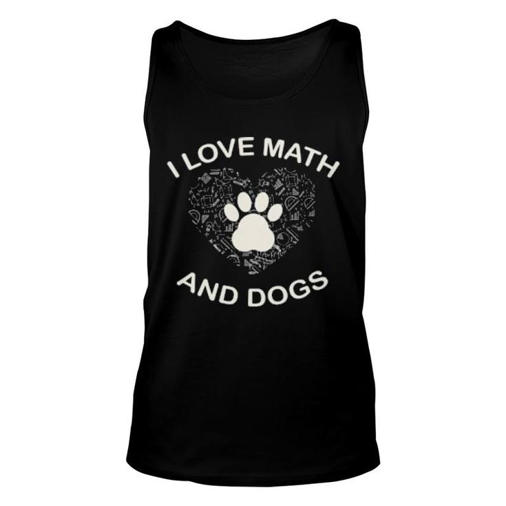 Dog I Love Math And Dog Math And Dogs Lover108 Paws Unisex Tank Top