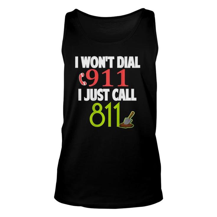 Don't Call 911 Call 811 On Back Unisex Tank Top