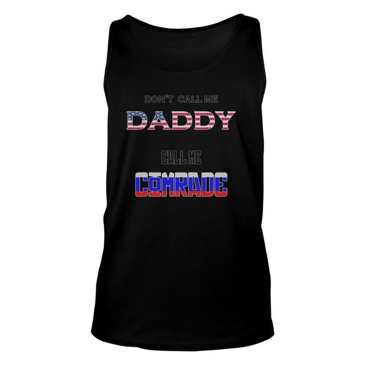 Don't Call Me Daddy Call Me Comrade Russian Flag Unisex Tank Top