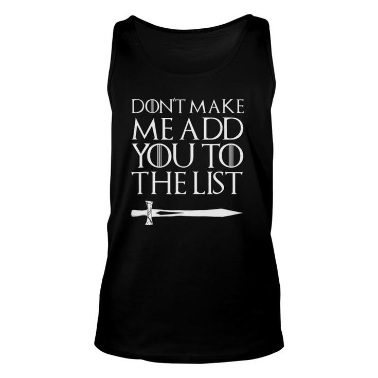 Don't Make Me Add You To The List, Medieval Dark Age Unisex Tank Top