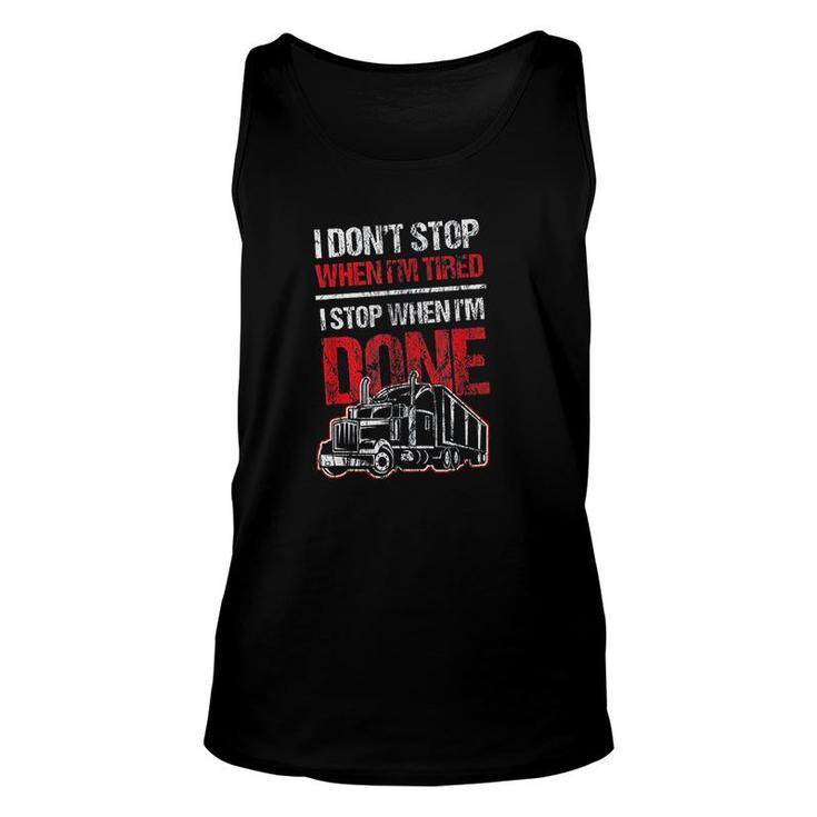 Dont Stop When Tired Funny Trucker Unisex Tank Top
