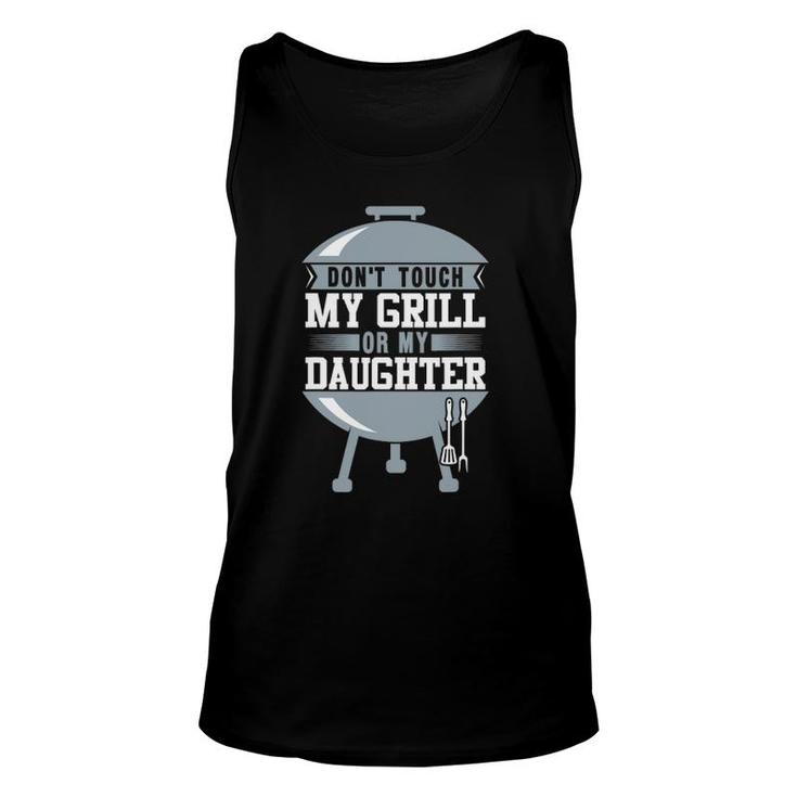 Don't Touch My Grill Or My Daughter Funny Bbq Unisex Tank Top