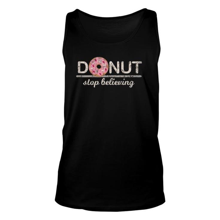 Donut Stop Believing Positive Pink Sprinkles Doughnut Food  Unisex Tank Top