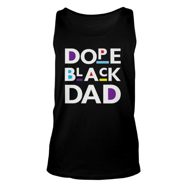 Dope Black Dad S For Men Gift Dope Black Father Unisex Tank Top