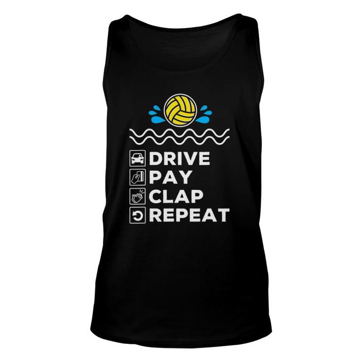 Drive Pay Clap Repeat - Water Polo Dad Unisex Tank Top