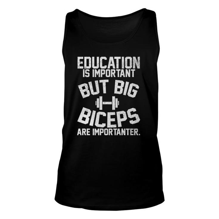 Education Is Important But Big Biceps Are Importanter Premium Tank Top
