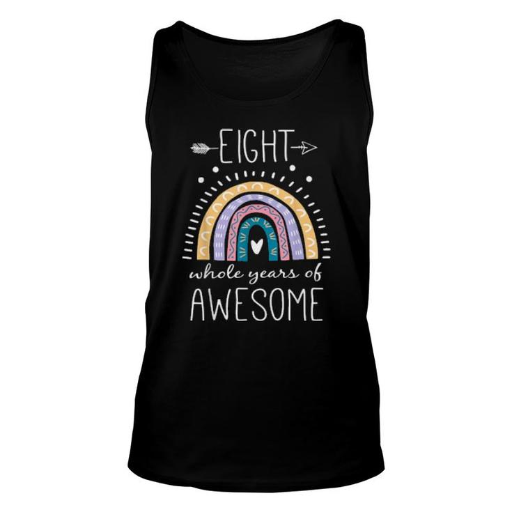 Eight Whole Years Of Awesome 8 Year Old Bday Rainbow  Unisex Tank Top