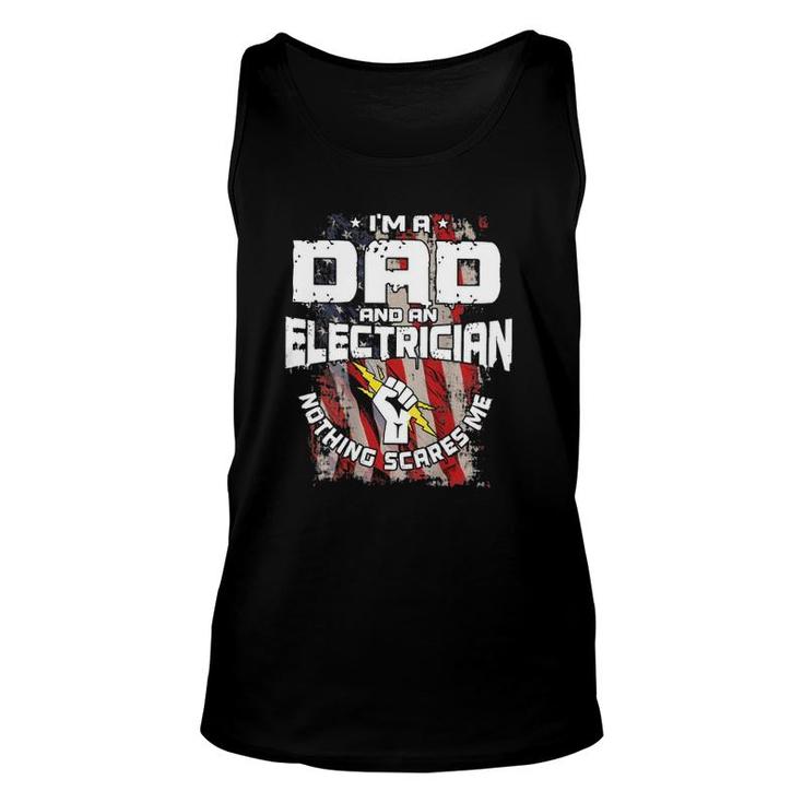 Electrician I'm A Dad And An Electrician Nothing Scares Me American Flag Tank Top