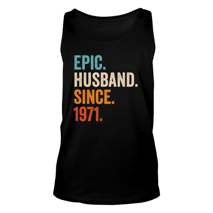 Mens Epic Husband Since 1971 50Th Wedding Anniversary 50 Years Tank Top