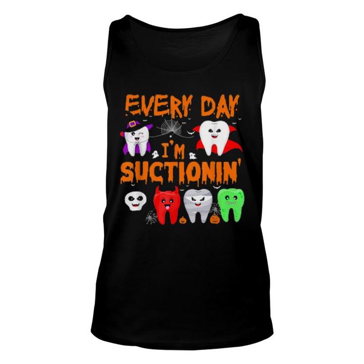 Every Day I'm Suctionin' Witchth Dental Dentist Squad  Unisex Tank Top
