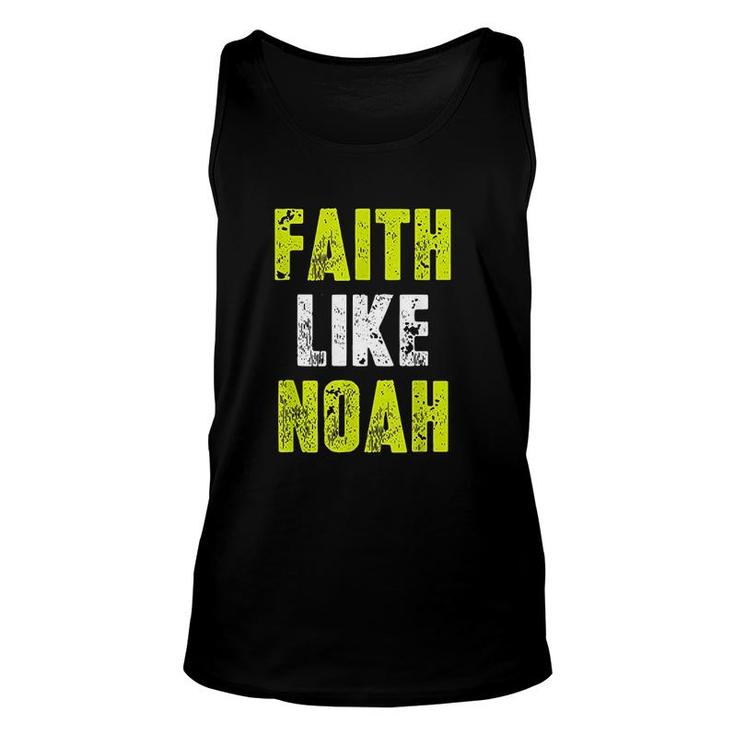 Faith Like Noah Quotes Unisex Tank Top