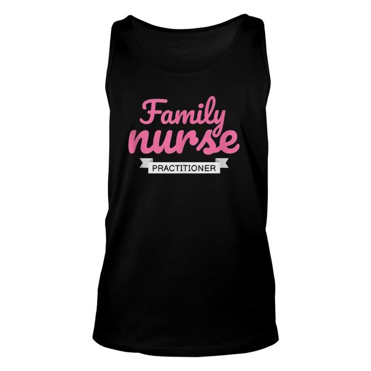 Family Nurse Practitioner Gift Family Practice Nurse Rn  Unisex Tank Top