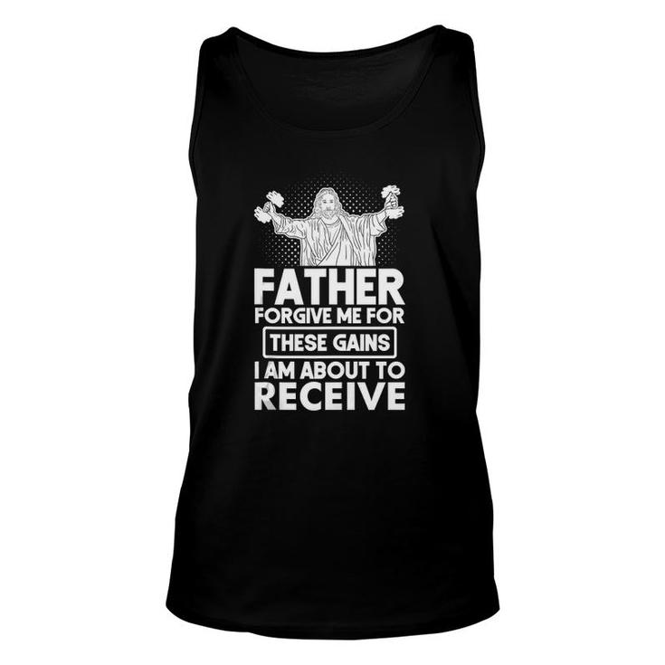 Father Forgive Me These Gains Jesus Workout Weightlifting  Unisex Tank Top
