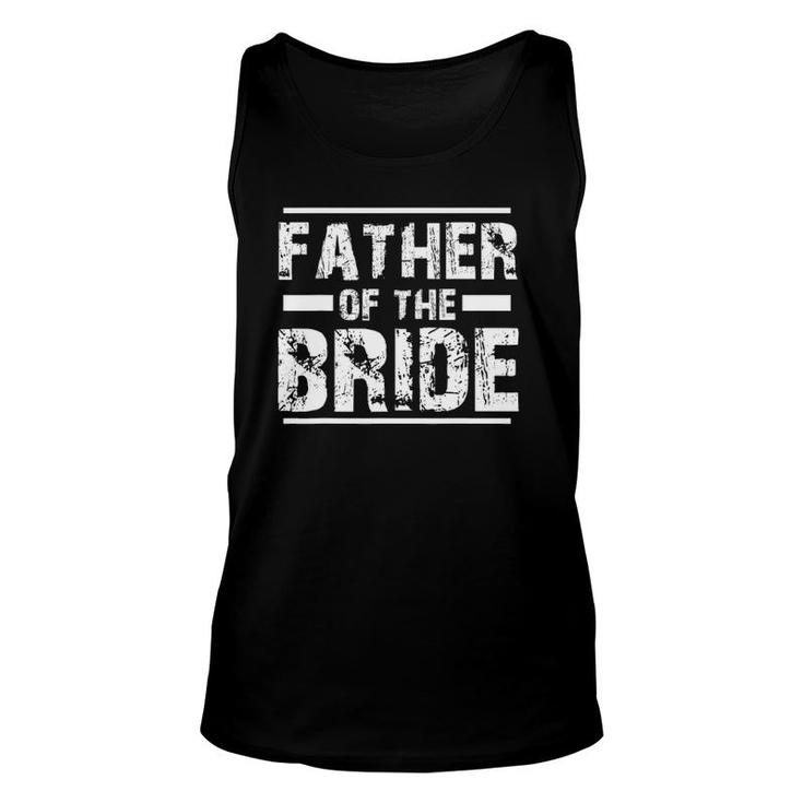Father Of The Bride Wedding Bridal Party Unisex Tank Top