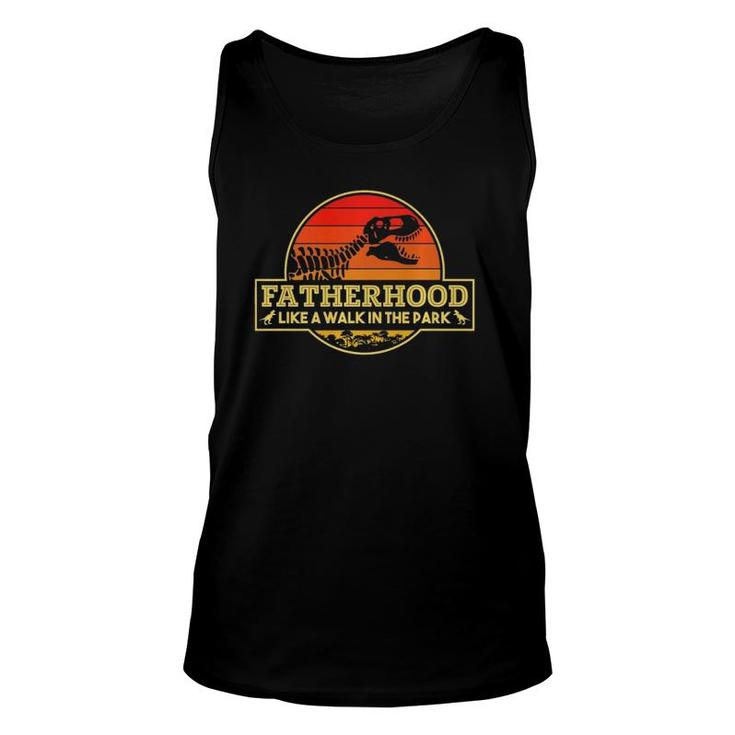 Fatherhood Like A Walk In The Park Dinosaurs Fathers Day Unisex Tank Top