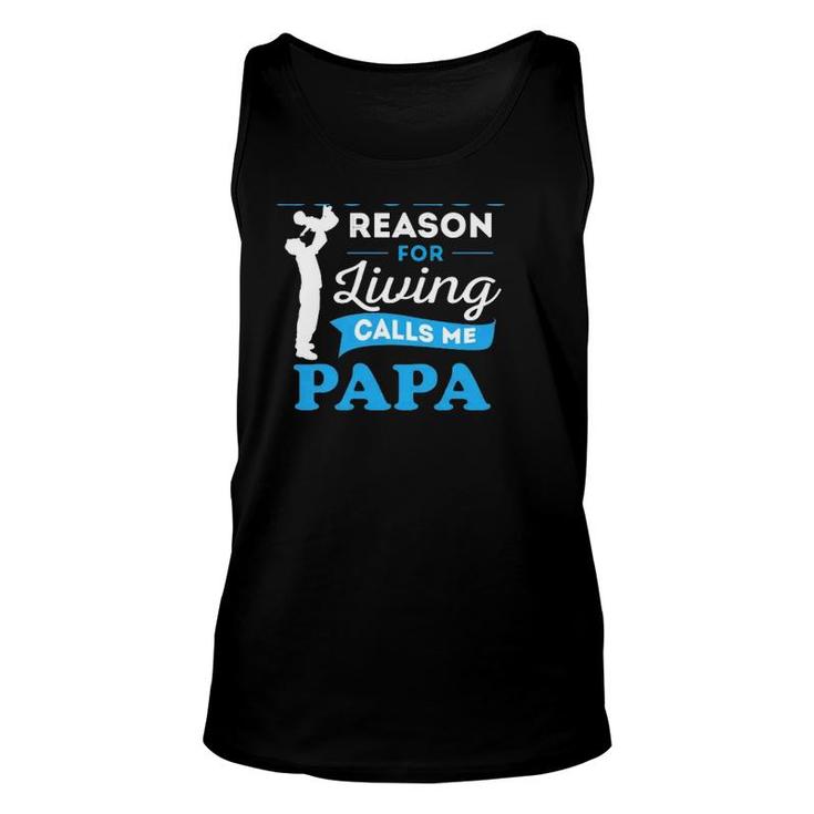 Father's Day My Biggest Reason For Living Calls Me Papa Tank Top
