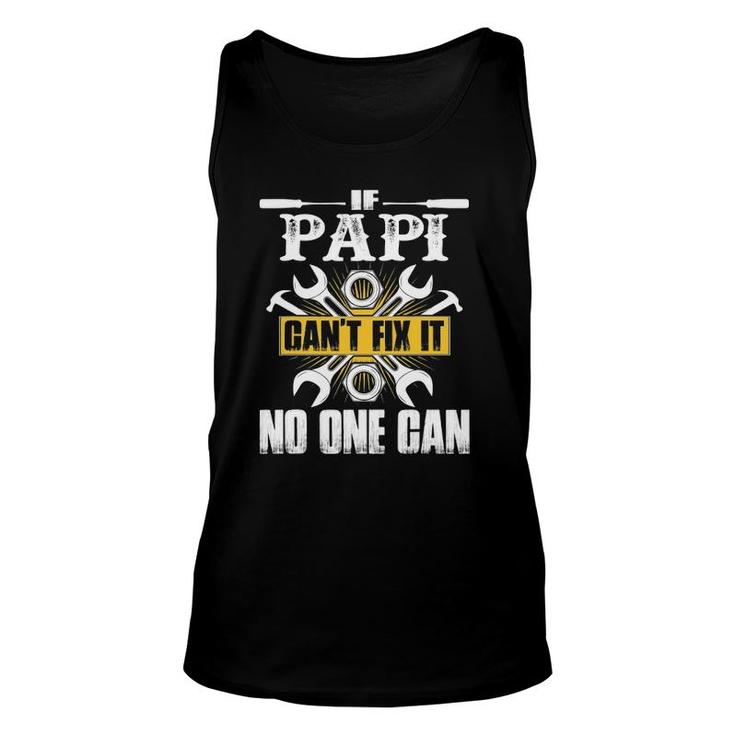 Father's Day Gift If Papi Can't Fix It No One Can Unisex Tank Top