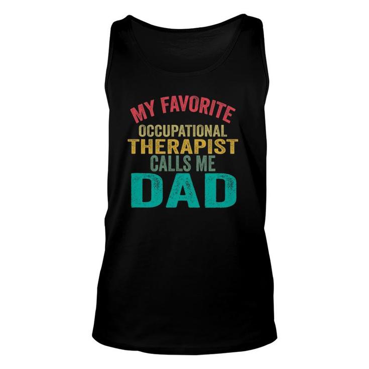 My Favorite Occupational Therapist Calls Me Dad Father's Day Tank Top