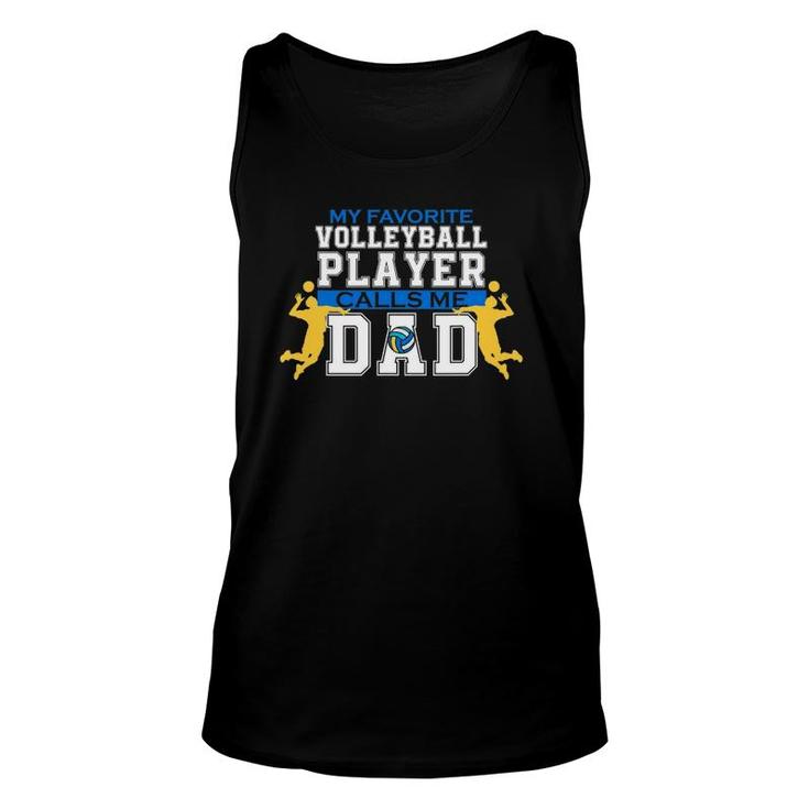 Mens My Favorite Volleyball Player Calls Me Dad For Men Father's Day Tank Top