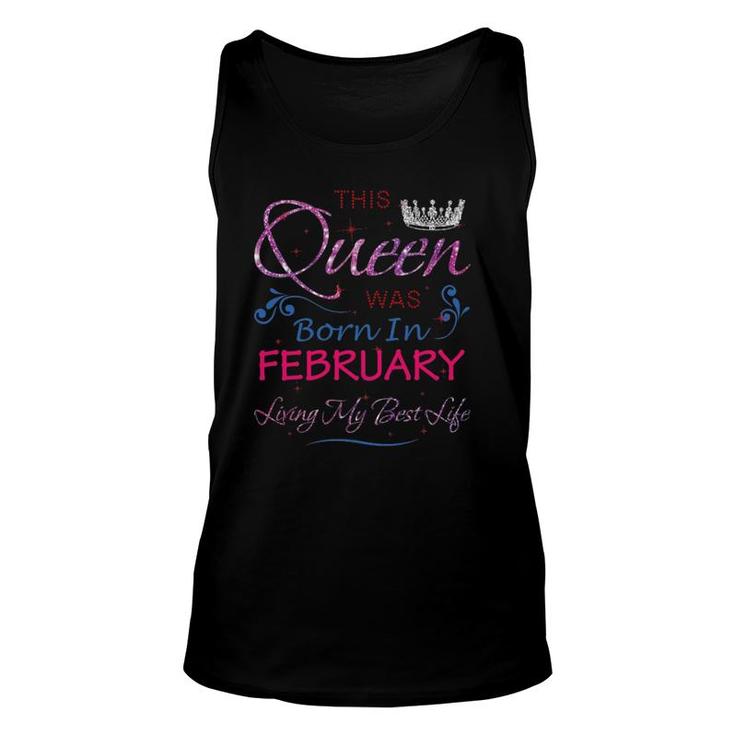 February Queen Gift Gift Queens Born In February Birthday Unisex Tank Top