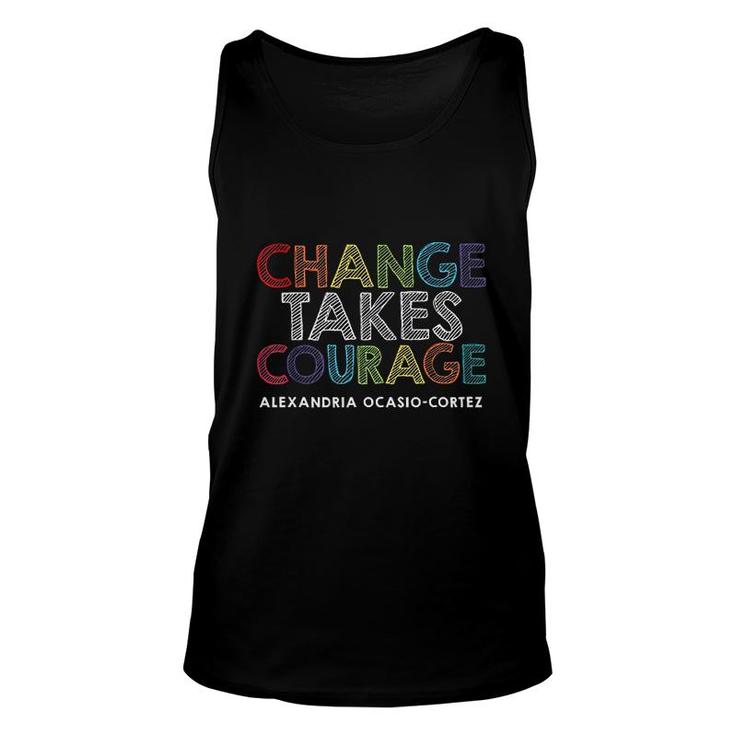 Feminist Quote Changes Takes Courage Unisex Tank Top