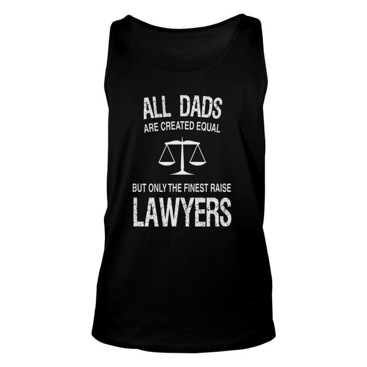 Only The Finest Dads Raise Lawyers Proud Attorney's Father Tank Top