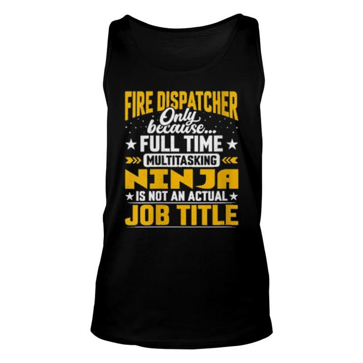 Fire Dispatcher Job Title  Unisex Tank Top