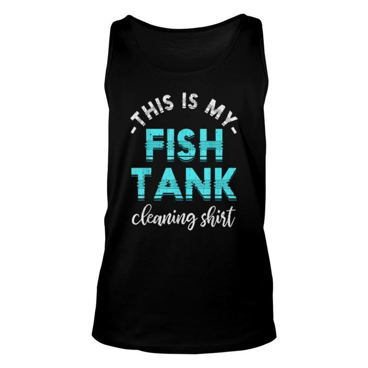 Fish Tank Cleaning Aquarist Fishkeeping Aquarium  Unisex Tank Top