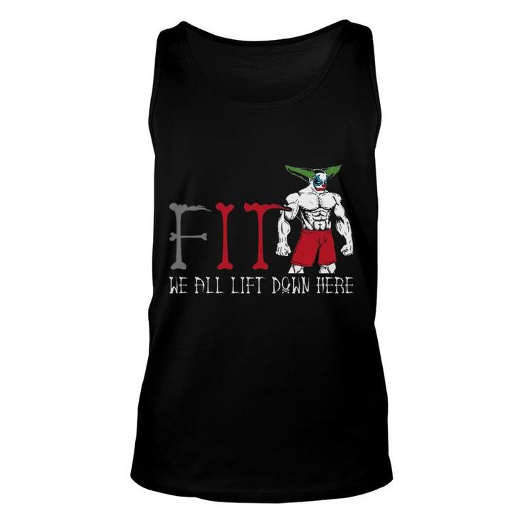 Fit We All Lift Down Here Killer Clown Halloween Costume Unisex Tank Top