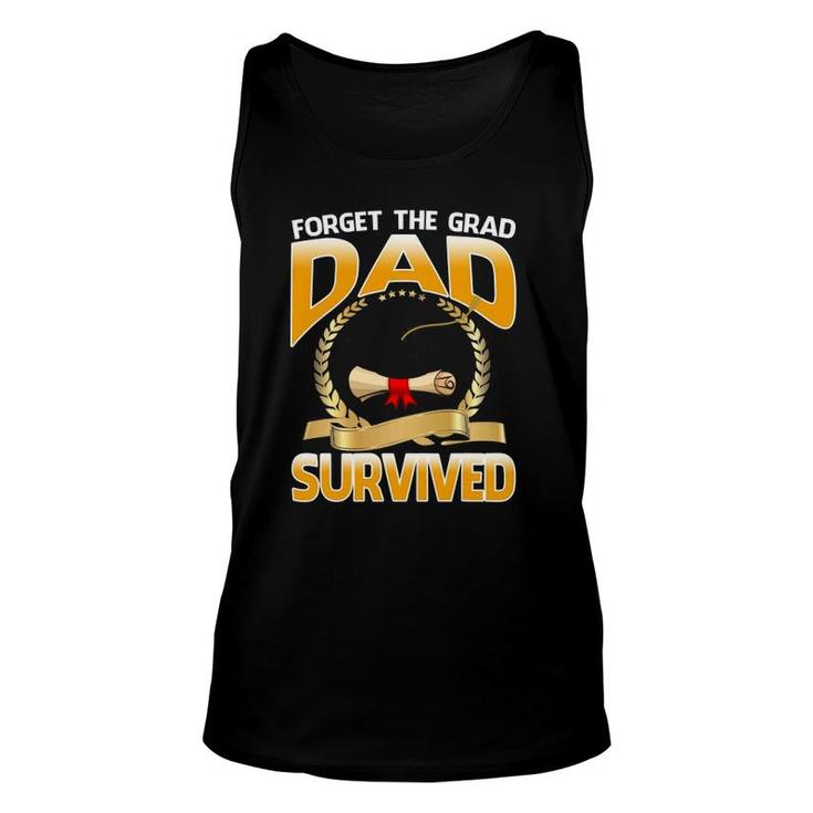 Forget The Grad Dad Survived Unisex Tank Top