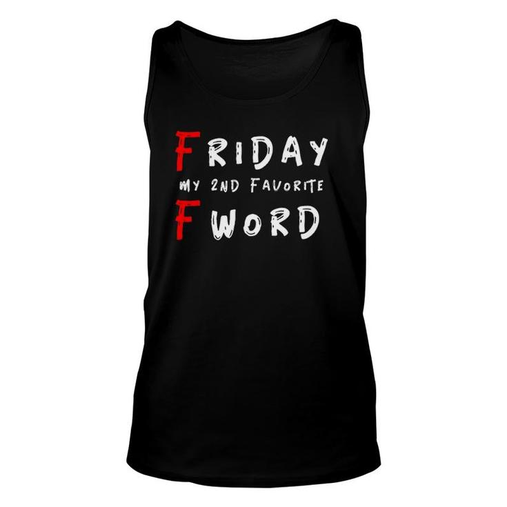 Friday My 2Nd Favorite F Word Unisex Tank Top