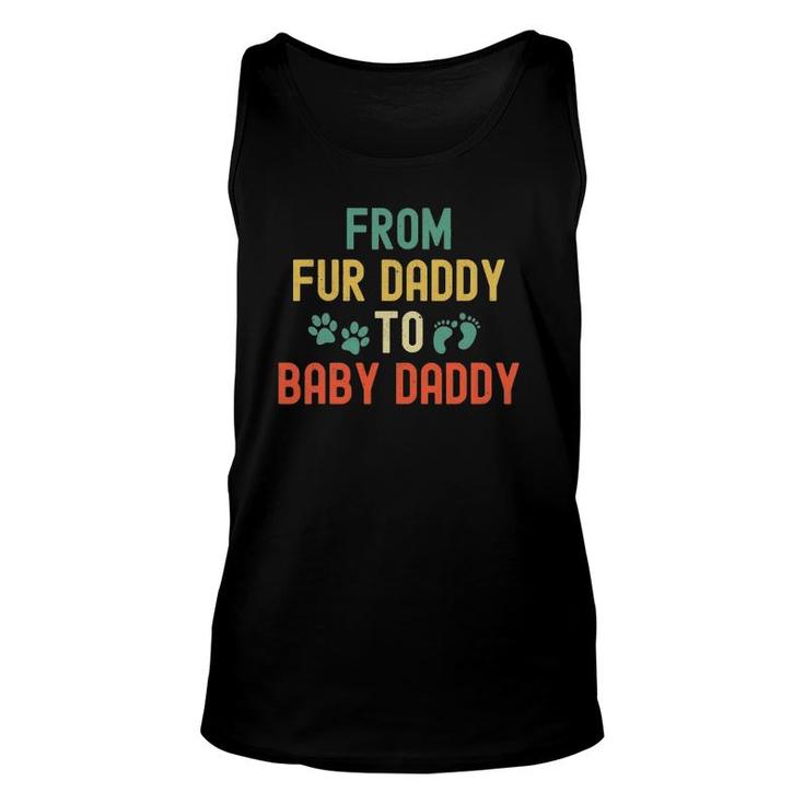 From Fur Daddy To Baby Daddy New Dad Funny Matching Couple Unisex Tank Top
