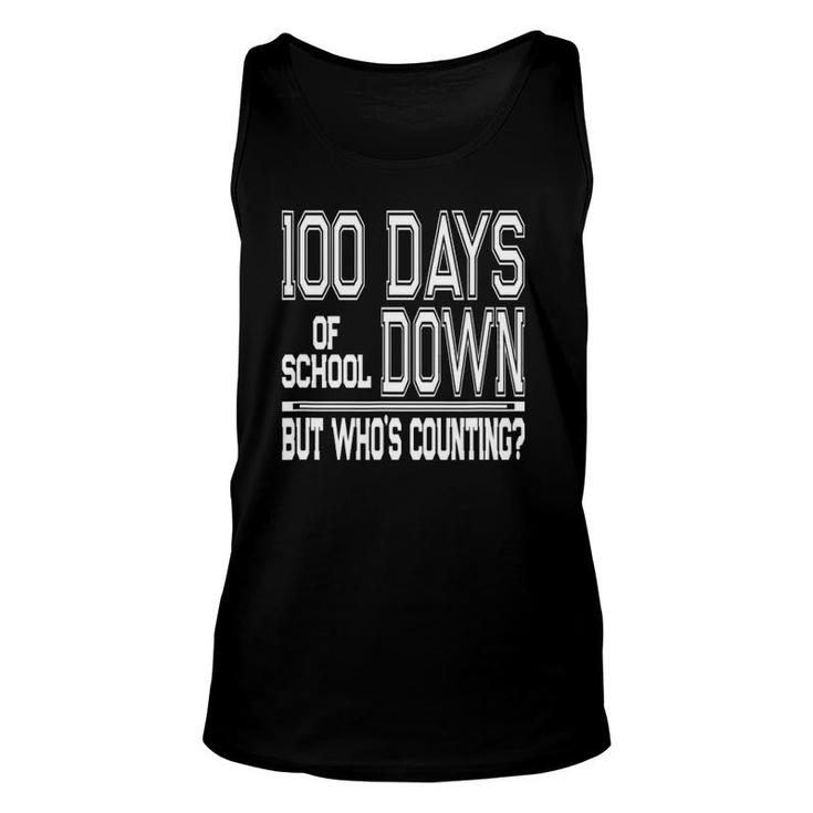 Funny 100 Days Of School Saying Teacher Or Student Gift Unisex Tank Top